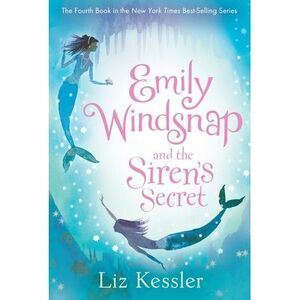Emily Windsnap and the Siren's Secret -- Liz Kessler